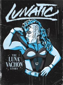 Lunatic: The Luna Vachon Story